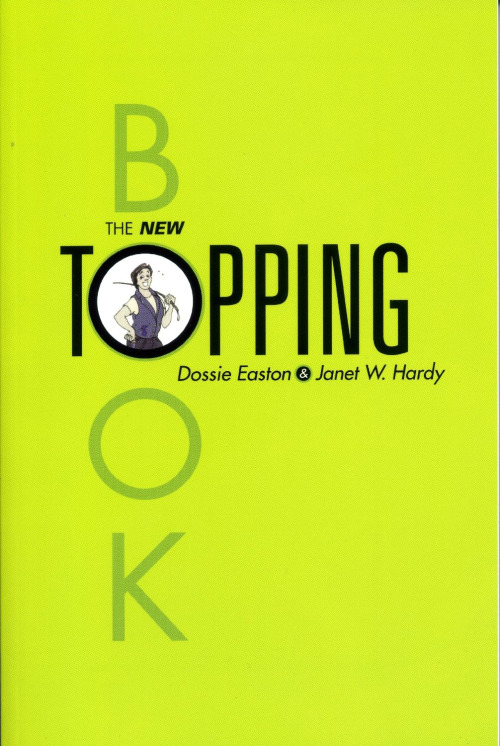 The New Topping Book
Dossie Easton &amp; Janet W. Hardy
4 stars